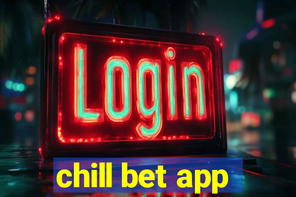 chill bet app